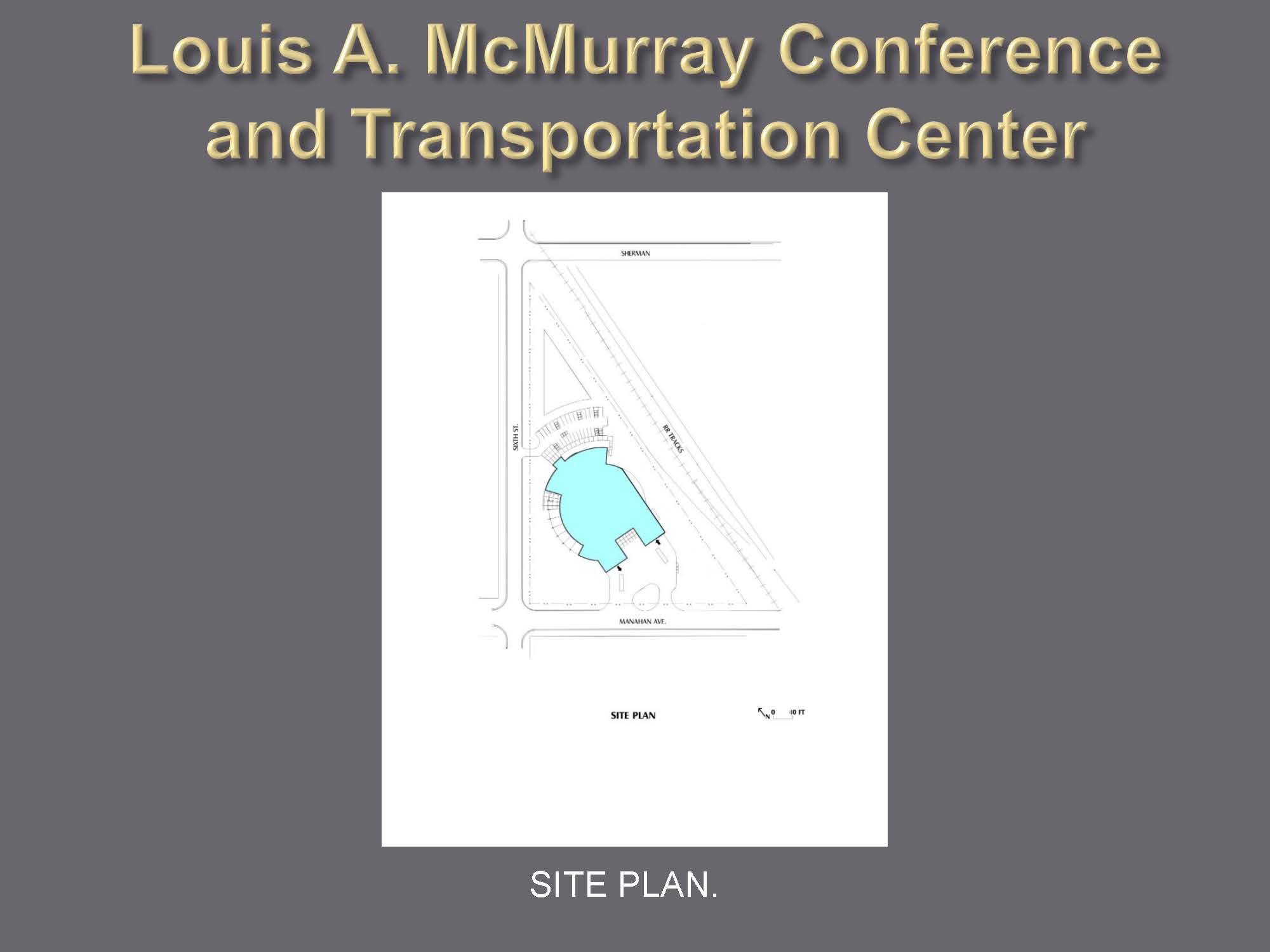 Louis A. McMurray Conference and Transportation Center